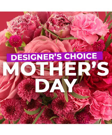 Mother's Day Designer's Choice